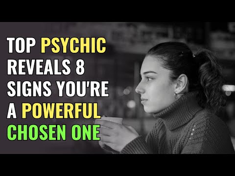 Top Psychic Reveals 8 Signs You're a POWERFUL Chosen One | Awakening | Spirituality | Chosen Ones