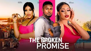 THE BROKEN PROMISE- CHIOMA NWAOHA, MAURICE SAM, UCHE MONTANA #2024 LATEST NIGERIA MOVIE