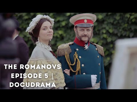 THE TRUE AND REAL STORY OF THE ROMANOV DYNASTY! | The Romanovs  Episode 5 | Docudrama