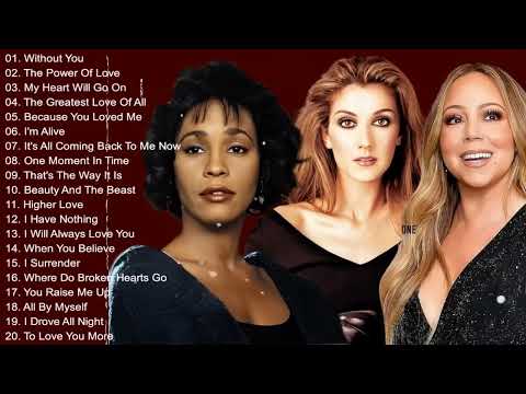 Celine Dion, Mariah Carey, Whitney Houston  Best Songs 2023  The Power Of Love Without You