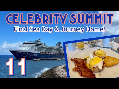 Celebrity Summit: Our final sea day & the journey home! | PART 11