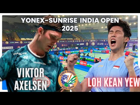 VIKTOR AXELSEN🇩🇰 VS LOH KEAN YEW 🇸🇬: YONEX-SUNRISE INDIAN OPEN 2025|QUARTER FINAL