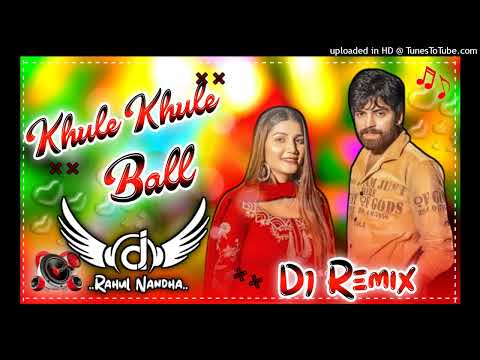 khule khule Ball Masoom Sharma New Haryanvi Dj Remix Song Dj Rahul Nandha 🎸