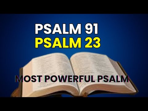 Psalm 91 & Psalm 23: The Two Most Powerful Prayers for Protection, Strength, and Blessings