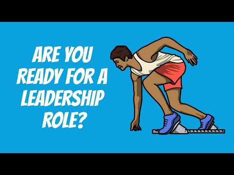 Are you Ready for A Leadership Role?/How to Evaluate your Leadership Skills