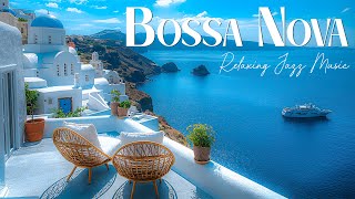 Seaside Bossa Nova Jazz ~ Tranquil Beach Vibes with Happy Jazz Tunes ~ Summer Music