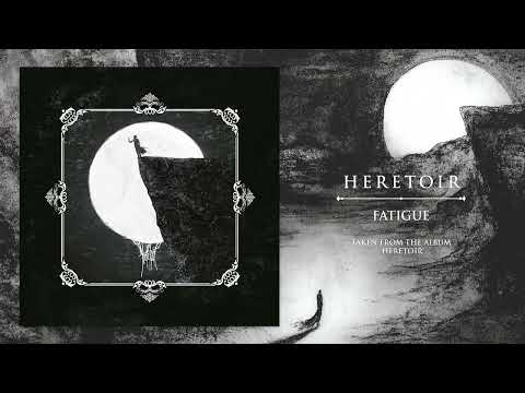 Heretoir - Fatigue 2022