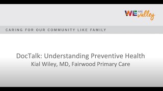 DocTalk | Understanding Preventive Health with Kial Wiley, MD