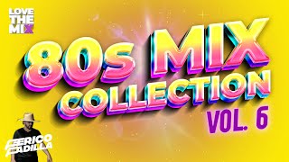 80s MIX COLLECTION VOL. 6 | Eighties | Ochentas Mix by Perico Padilla #80s #80smusic #eighties