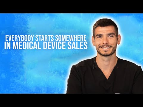 Everybody Starts Somewhere In Medical Device Sales