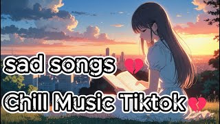 Mood music - Chill Music Tiktok - Sad songs - playlist : "When the Rain Lingers"