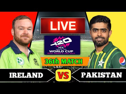 ICC T20 WORLD CUP 2024 : PAKISTAN vs IRELAND MATCH 36 LIVE COMMENTARY | PAK vs IRE LIVE | PAK BAT