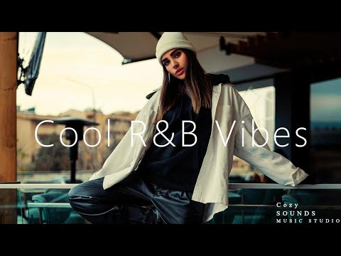 [Playlist] Cool R&B Vibes - クールなR&Bで感じるリズムの楽しさ