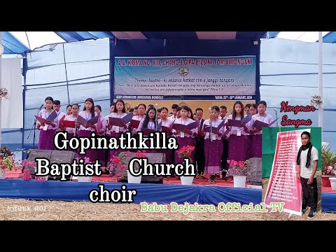 Na.a a.gilsako songri ego gopinathkilla Baptist Church choir CK soba noranggre Kherapara Mondoli