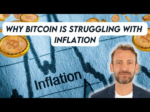 Why Bitcoin is Struggling with Inflation