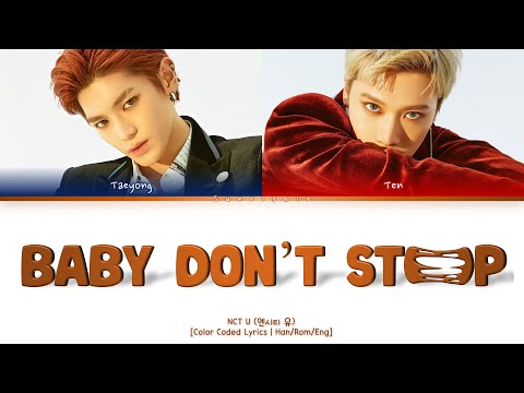 NCT U 'Baby Don't Stop' Lyrics [Han/Rom/Eng-Color Coded Lyrics]