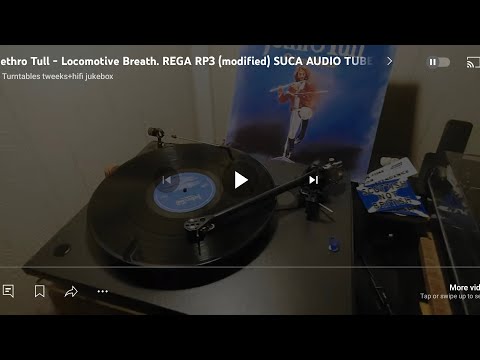 #vinyl Jethro Tull - Locomotive Breath. REGA RP3 (modified) SUCA AUDIO TUBE PHONO STAGE .