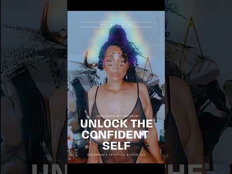 Ladies Go Get UNLOCK THE CONFIDENT SELF My New Empowerment Program on sale for My Spiritual Baddies💗