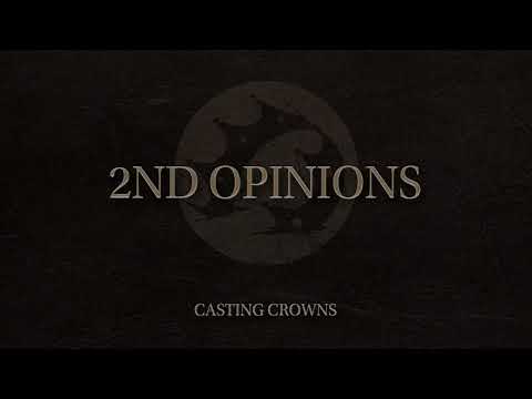 Casting Crowns - 2nd Opinions (Reimagined) [Official Audio Video]