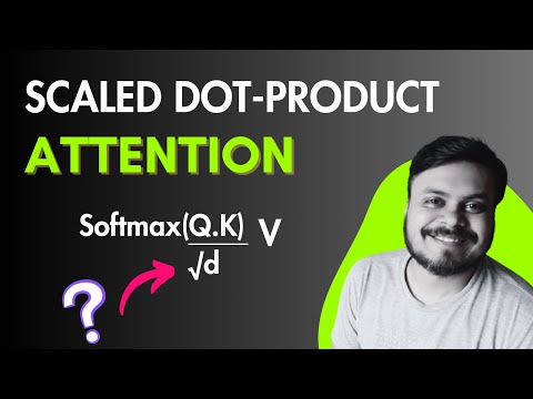 Scaled Dot Product Attention | Why do we scale Self Attention?