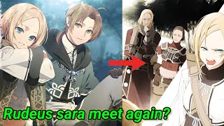 Rudeus Meets Sara Again! || Mushoku Tensei