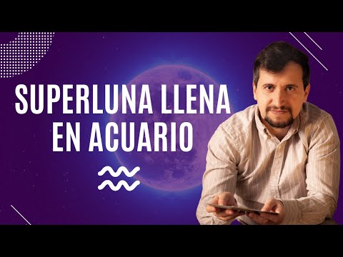 Superluna llena en Acuario