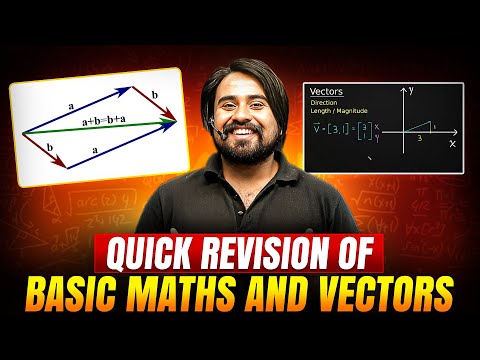 BASIC MATHS & VECTORS - Quick Revision in 18 Minutes | Class 11th Physics | PhysicsWallah