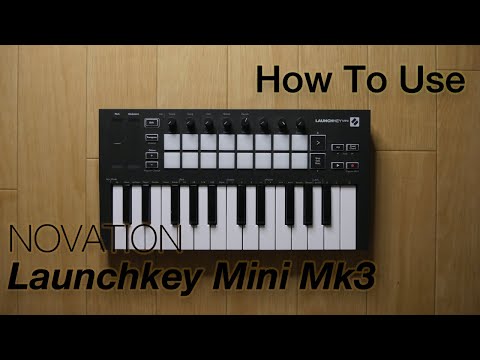 【機材レビュー】NOVATION Launchkey Mini MK3の使い方が15分で分かる！ 便利・小さい・安いで吉野家もビックリ！ ※ただしAbletonユーザーに限る