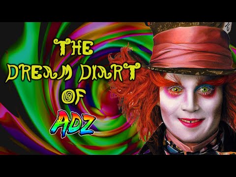 The Dream Diary of Adz - Episode 2: Rescuing The Mad Hatter