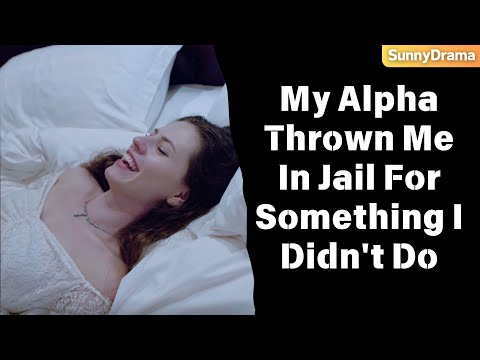 My Alpha Thrown Me In Jail For Something I Didn't Do