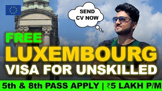 Luxembourg 🇱🇺 Job Work Visa Update 2025 | Get to Luxembourg | Jobs in Luxembourg | Jobs in Europe