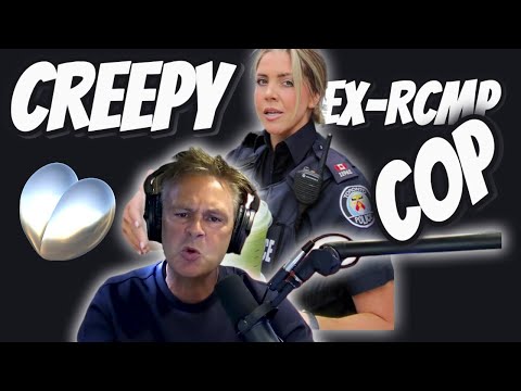 Creepy Ex-RCMP Cop YouTuber- Toronto, Ontario