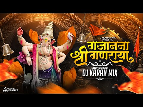 Gajanana Shree Ganaraya Soundcheck - DJ Karan Mix | 2024 Ganpati Dj song | New Marathi DJ Remix Song