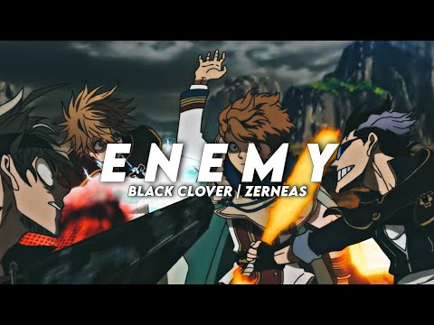 Black Clover || Enemy [Edit]