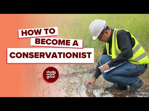 How to become a Conservationist