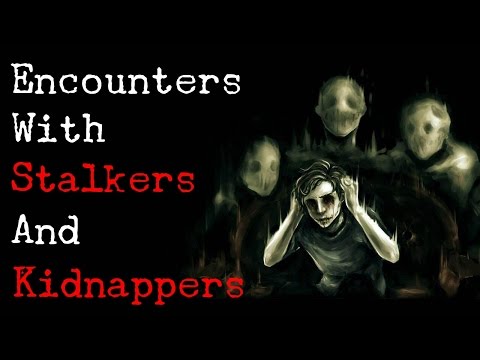 2 True CREEPY STALKER and Kidnapper Stories (With Video and Picture Proof) #18