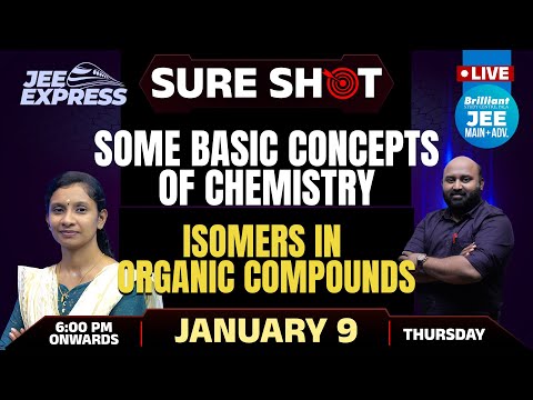 JEE EXPRESS | SURE SHOT | Some Basic Concepts of Chemistry | Isomers in Organic Compounds | PYQ JEE