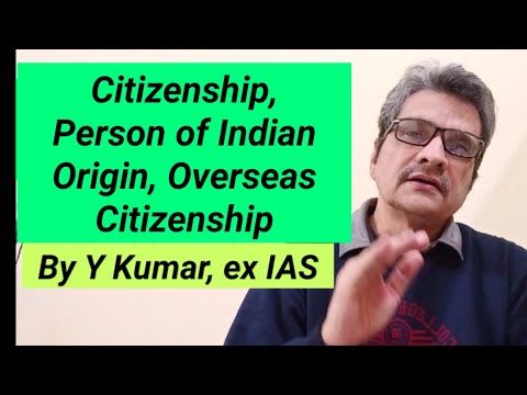 Citizenship-Person of Indian origin and overseas citizen of India card holder