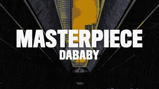 DaBaby - Masterpiece (Lyrics)