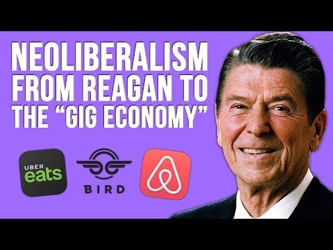 Neoliberalism: From Ronald Reagan to the Gig Economy | Tom Nicholas