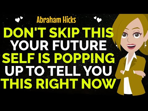 Don't Skip This Your Future Self Is Popping Up To Tell You This Right Now !✨✅Abraham Hicks 2025