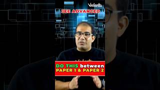 JEE Adv 2024 Paper 1 और Paper 2 के बीच क्या करे ? 3 Points to Improve Paper 2 | Vinay Sir #shorts