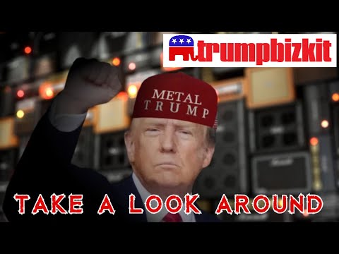 MetalTrump: Take A Look Around [Limp Bizkit Cover]