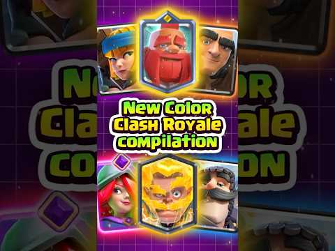 🔥New color compilation! #clashroyale