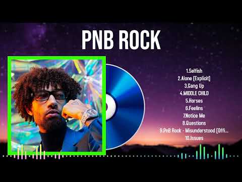 Most Loved Songs of PnB Rock in 2024 Listen to the Favorites Again and Again