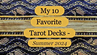 My 10 Favorite Tarot Decks (As Of Summer 2024) ☀️ #only10decks