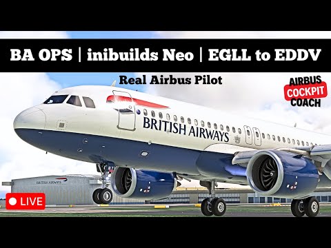 🔴 LIVE: BA Ops | Real Airbus Pilot | inibuilds A320 Neo V2 | EGLL to EDDV | MSFS #inibuilds