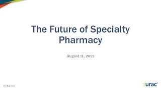 Webinar: The Future of Specialty Pharmacy Webinar