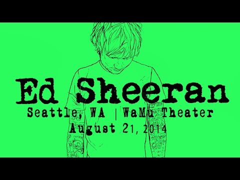 Ed Sheeran | Live WaMu Theater | 8/21/2014 | Most Songs (HD)