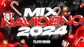 MIX NAVIDEÑO 2024 🎄 ENGANCHADO PARA LAS FIESTAS (DICIEMBRE 2024) 🔥 LO MAS ESCUCHADO | FLOW KINGS 🎅🏻